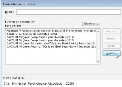 Vamos a la ficha [Referencias] y, en el grupo Citas y bibliografía, hacemos clic en [Administrar fuentes]. En el cuadro de diálogo Administrador de fuentes hacemos clic en [Nuevo].